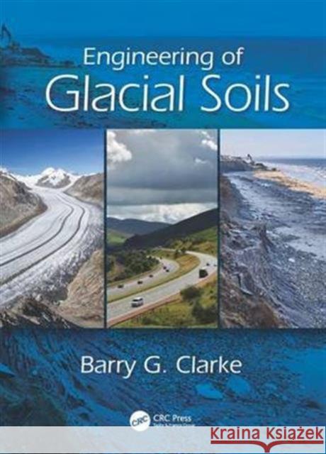Engineering and Glacial Deposits G. Clark 9780415398657 Taylor & Francis Group - książka
