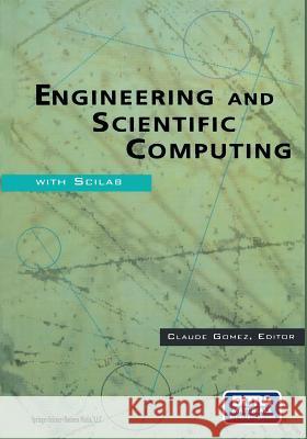 Engineering and Scientific Computing with Scilab Claude Gomez C. Bunks J. -P Chancelier 9781461272045 Birkhauser - książka