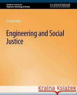 Engineering and Social Justice Donna Riley   9783031799396 Springer International Publishing AG - książka