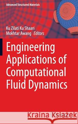 Engineering Applications of Computational Fluid Dynamics Ku Zilati K Mokhtar Awang 9783319028354 Springer - książka