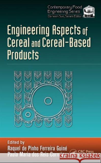 Engineering Aspects of Cereal and Cereal-Based Products Raquel De Pinho Ferreir Paula Maria Dos Reis Correia 9781439887028 CRC Press - książka