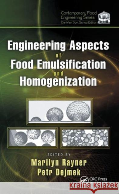 Engineering Aspects of Food Emulsification and Homogenization Marilyn Rayner Petr Dejmek  9781138894334 CRC Press - książka