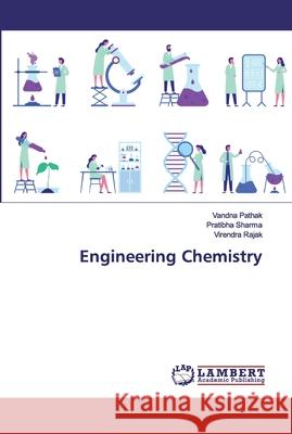 Engineering Chemistry Vandna Pathak Pratibha Sharma Virendra Rajak 9786200496645 LAP Lambert Academic Publishing - książka