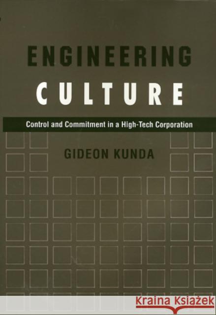 Engineering Culture: Control and Commitment in a High-Tech Corporation Gideon Kunda 9781592135455 Temple University Press - książka