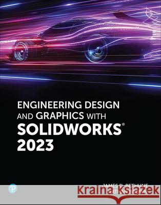 Engineering Design and Graphics with SolidWorks 2023 Nathan Brown 9780137899524 Pearson Education (US) - książka