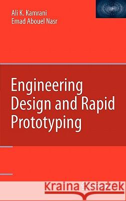 Engineering Design and Rapid Prototyping Ali K. Kamrani Emad Abouel Nasr 9780387958620 SPRINGER - książka