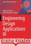 Engineering Design Applications III: Structures, Materials and Processes  Holm Altenbach 9783030390648 Springer