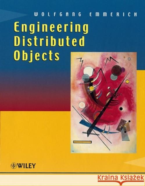 Engineering Distributed Objects Wolfgang Emmerich 9780471986577 John Wiley & Sons - książka