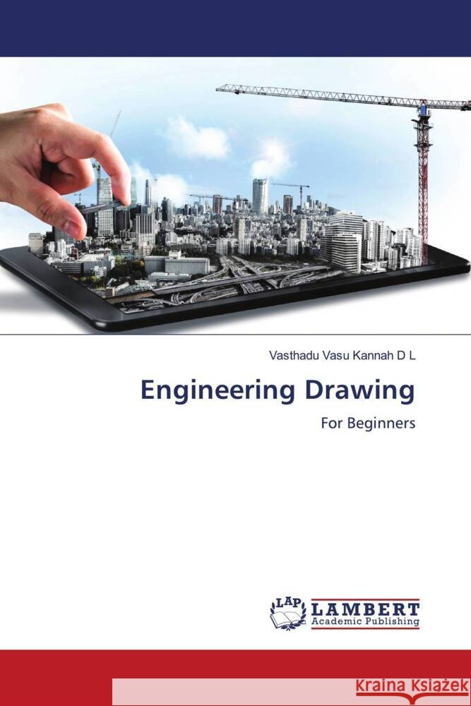 Engineering Drawing D L, Vasthadu Vasu Kannah 9786206784166 LAP Lambert Academic Publishing - książka