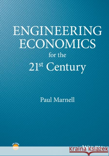 Engineering Economics for the 21st Century Marnell, Paul 9781118929032 John Wiley & Sons - książka