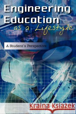 Engineering Education as a Lifestyle: A Student's Perspective Chudzik, Rafal 9781420845174 Authorhouse - książka