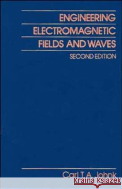Engineering Electromagnetic Fields and Waves Johnk Carl T a                           Johnk 9780471098799 John Wiley & Sons - książka