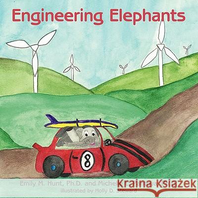 Engineering Elephants Emily M. Hun Michelle L. Pantoy 9781449058166 Authorhouse - książka