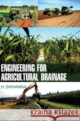 Engineering for Agricultural Drainage Shivanna 9789350562604 Discovery Publishing House Pvt Ltd - książka