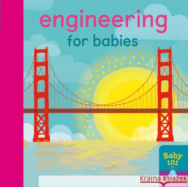 Engineering for Babies Thomas Elliott Jonathan Litton  9781848578869 Little Tiger Press Group - książka