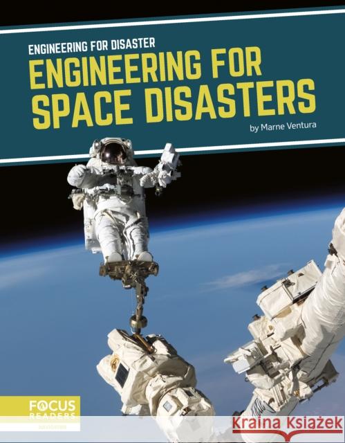 Engineering for Space Disasters Marne Ventura 9781644933817 North Star Editions - książka