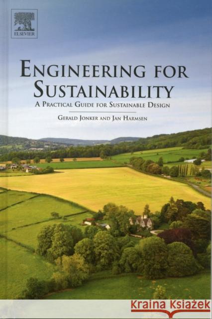 Engineering for Sustainability: A Practical Guide for Sustainable Design Jonker, Gerald 9780444538468  - książka