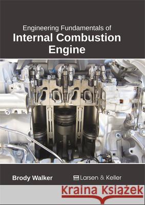 Engineering Fundamentals of Internal Combustion Engine Brody Walker 9781635491555 Larsen and Keller Education - książka