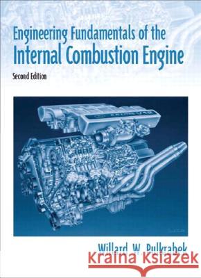 Engineering Fundamentals of the Internal Combustion Engine Willard Pulkrabek 9780131405707 Prentice Hall - książka
