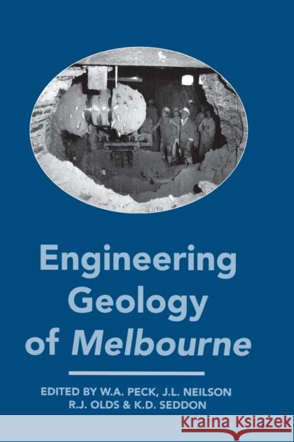 Engineering Geology of Melbourne J.L. Neilson R.J. Olds W.A. Peck 9789054100836 Taylor & Francis - książka
