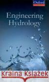 Engineering Hydrology Ojha                                     Bhunya                                   Berndtsson 9780195694611 Oxford University Press, USA