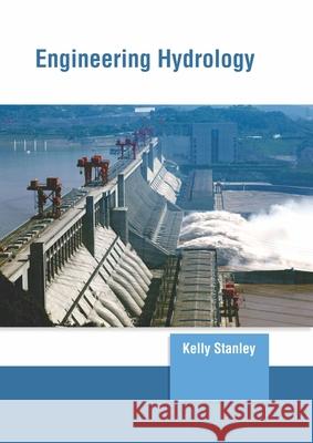Engineering Hydrology Kelly Stanley 9781647261313 Clanrye International - książka