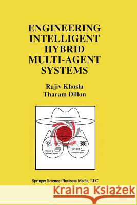 Engineering Intelligent Hybrid Multi-Agent Systems Rajiv Khosla 9781461378549 Springer - książka