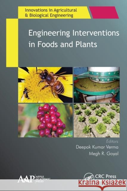 Engineering Interventions in Foods and Plants Deepak Kumar Verma Megh R. Goyal 9781774636411 Apple Academic Press - książka