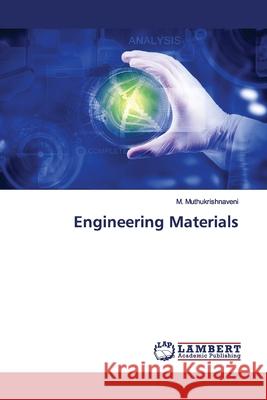 Engineering Materials Muthukrishnaveni, M. 9783659860331 LAP Lambert Academic Publishing - książka
