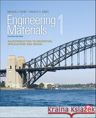 Engineering Materials 1: An Introduction to Properties, Applications, and Design Michael Ashby 9780080966656 ELSEVIER - książka