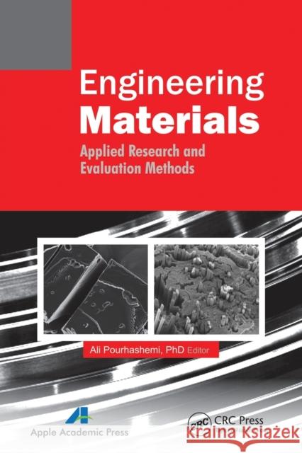 Engineering Materials: Applied Research and Evaluation Methods Ali Pourhashemi 9781774633595 Apple Academic Press - książka