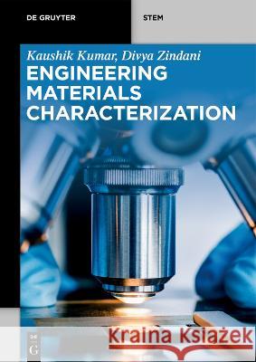 Engineering Materials Characterization Divya Zindani, Kaushik Kumar 9783110997606 De Gruyter (JL) - książka