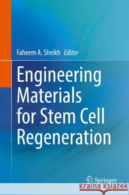 Engineering Materials for Stem Cell Regeneration Faheem A. Sheikh 9789811644191 Springer - książka