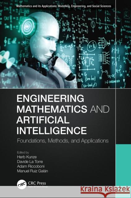 Engineering Mathematics and Artificial Intelligence: Foundations, Methods, and Applications Herb Kunze Davide L Adam Riccoboni 9781032255682 Taylor & Francis Ltd - książka