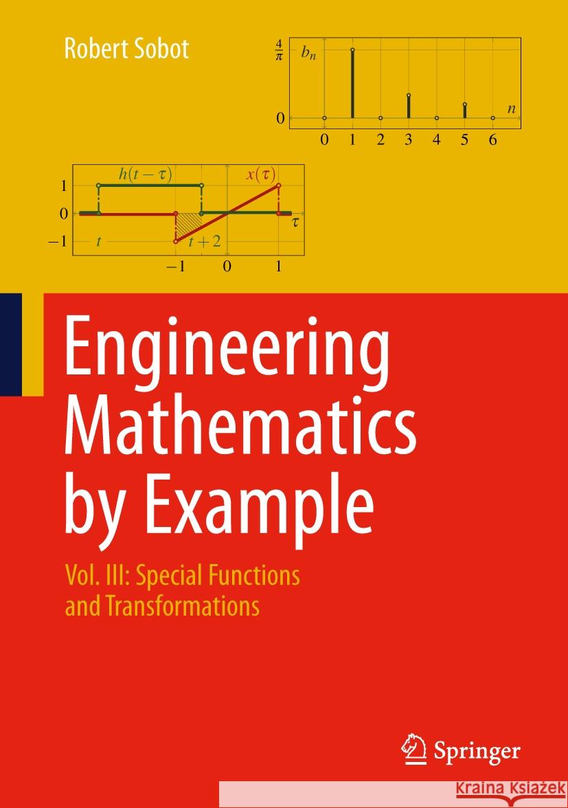 Engineering Mathematics by Example: Vol. III: Special Functions and Transformations Robert Sobot 9783031811036 Springer - książka