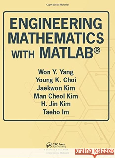 Engineering Mathematics with Matlab(r) Yang, Won Y. 9781138059337 CRC Press - książka