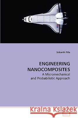 Engineering Nanocomposites Srikanth Pilla 9783639082517 VDM Verlag - książka