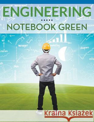 Engineering Notebook Green Speedy Publishin 9781681450032 Speedy Publishing LLC - książka