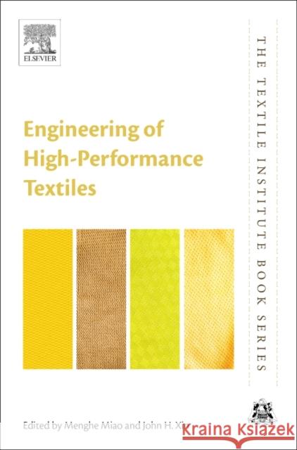 Engineering of High-Performance Textiles Menghe Miao John H. Xin 9780081012734 Woodhead Publishing - książka