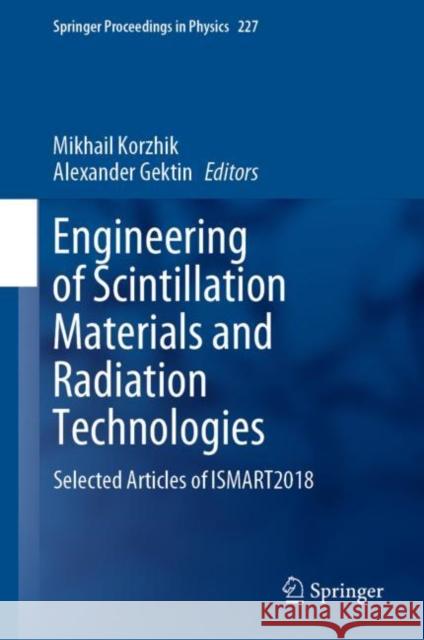 Engineering of Scintillation Materials and Radiation Technologies: Selected Articles of Ismart2018 Korzhik, Mikhail 9783030219697 Springer - książka