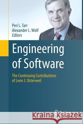 Engineering of Software: The Continuing Contributions of Leon J. Osterweil Tarr, Peri L. 9783642436031 Springer - książka