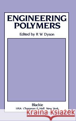 Engineering Polymers R. W. Dyson 9780216926783 Springer - książka