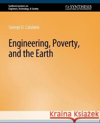 Engineering, Poverty, and the Earth George D. Catalano   9783031799365 Springer International Publishing AG - książka