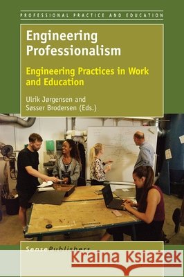 Engineering Professionalism Ulrik Jorgensen Sosser Brodersen 9789463007511 Sense Publishers - książka
