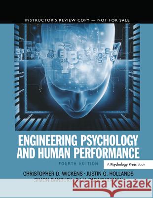 Engineering Psychology and Human Performance Wickens, Christopher D. 9780205015603 Psychology Press - książka