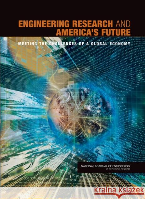 Engineering Research and America's Future: Meeting the Challenges of a Global Economy National Academy of Engineering 9780309096423 National Academy Press - książka