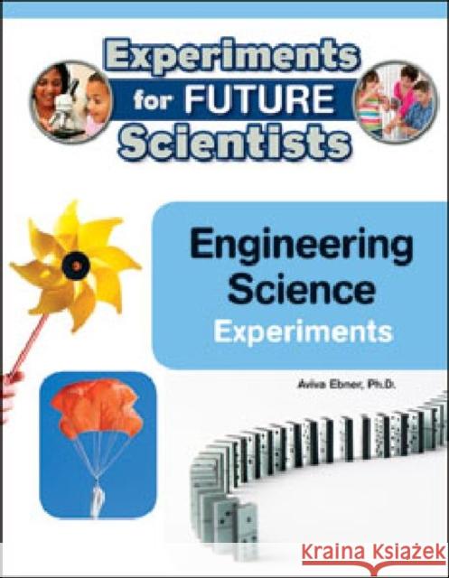 Engineering Science Experiments Ph. D. Aviv 9781604138528 Chelsea House Publications - książka
