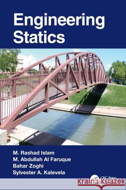 Engineering Statics M. Rashad Islam M. Abdullah A Bahar Zoghi 9780367561062 CRC Press - książka