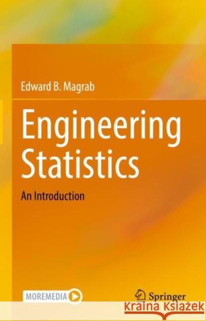 Engineering Statistics: An Introduction Edward B. Magrab 9783031050091 Springer International Publishing AG - książka