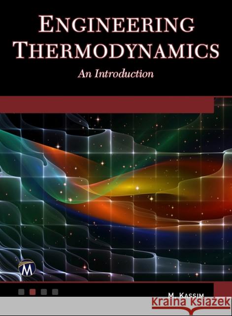 Engineering Thermodynamics: An Introduction M. Kassim 9781683928591 Mercury Learning and Information - książka